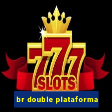 br double plataforma